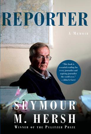 Seymour M. Hersh — the Journalist as Lone Wolf